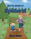 Image for But I&#39;m Afraid of Spiders!