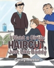 Image for I Want a Circle Haircut, Just Like Daddy
