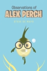 Image for Observations Of Alex Perch