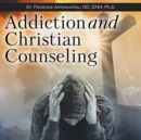 Image for Addiction and Christian Counseling