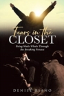 Image for Tears in the Closet : Being Made Whole Through the Breaking Process