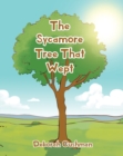 Image for The Sycamore Tree That Wept