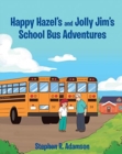 Image for Happy Hazel&#39;s and Jolly Jim&#39;s School Bus Adventures