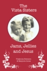 Image for Vista Sisters: Jams, Jellies and Jesus