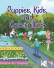 Image for Puppies, Kids, And Caterpillars