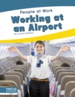 Image for People at Work: Working at an Airport