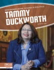 Image for Groundbreaking Women in Politics: Tammy Duckworth