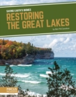 Image for Saving Earth&#39;s Biomes: Restoring the Great Lakes