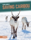 Image for Saving Animals: Saving Caribou