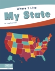 Image for Where I Live: My State