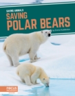 Image for Saving Animals: Saving Polar Bears