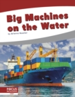 Image for Big Machines on the Water