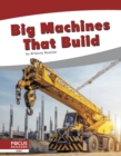 Image for Big Machines that Build