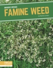 Image for Invasive Species: Famine Weed