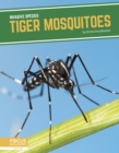 Image for Invasive Species: Tiger Mosquitoes