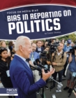 Image for Bias in reporting on politics