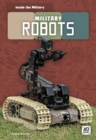 Image for Inside the Military: Military Robots