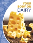 Image for Nutrition and Your Body: Your Body on Dairy
