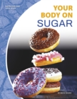 Image for Your body on sugar