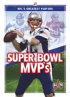 Image for NFL&#39;s Greatest Players: Super Bowl MVPs