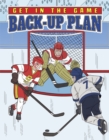 Image for Get in the Game: Back-Up Plan