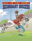 Image for Get in the Game: Secondary Success