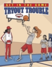 Image for Get in the Game: Tryout Trouble