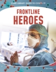 Image for Guide to Covid-19: Front-Line Heroes