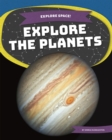 Image for Explore Space! Explore the Planets
