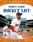 Image for Travel Bucket Lists: Sports Venue Bucket List