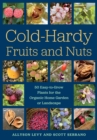 Image for Cold-Hardy Fruits and Nuts: 50 Easy-to-Grow Plants for the Organic Home Garden or Landscape