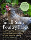 Image for The Small-Scale Poultry Flock, Revised Edition: An All-Natural Approach to Raising and Breeding Chickens and Other Fowl for Home and Market Growers