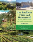 Image for The resilient farm and homestead  : 20 years of permaculture and whole systems design