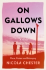 Image for On Gallows Down: Place, Protest and Belonging