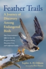 Image for Feather Trails : A Journey of Discovery Among Endangered Birds