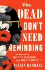 Image for The Dead Don&#39;t Need Reminding