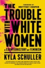 Image for The Trouble with White Women