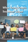 Image for What Young People Say About School