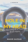Image for Hole in My Head : The Blessing of a Traumatic Brain Injury