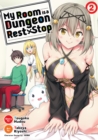 Image for My Room is a Dungeon Rest Stop (Manga) Vol. 2