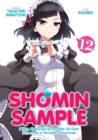 Image for Shomin Sample: I Was Abducted by an Elite All-Girls School as a Sample Commoner Vol. 12