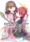 Image for Didn&#39;t I Say to Make My Abilities Average in the Next Life?! (Light Novel) Vol. 9