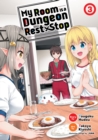 Image for My Room is a Dungeon Rest Stop (Manga) Vol. 3