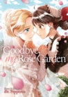 Image for Goodbye, My Rose Garden Vol. 3