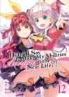 Image for Didn&#39;t I say to make my abilities average in the next life?!Vol. 12