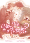 Image for Yes, No, or Maybe? (Light Novel 1)