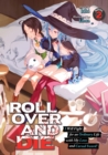 Image for ROLL OVER AND DIE: I Will Fight for an Ordinary Life with My Love and Cursed Sword! (Light Novel) Vol. 2