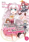 Image for Didn&#39;t I Say to Make My Abilities Average in the Next Life?! Everyday Misadventures! (Manga) Vol. 2