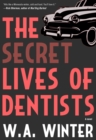 Image for Secret Lives of Dentists