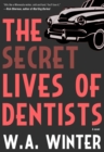 Image for The secret lives of dentists